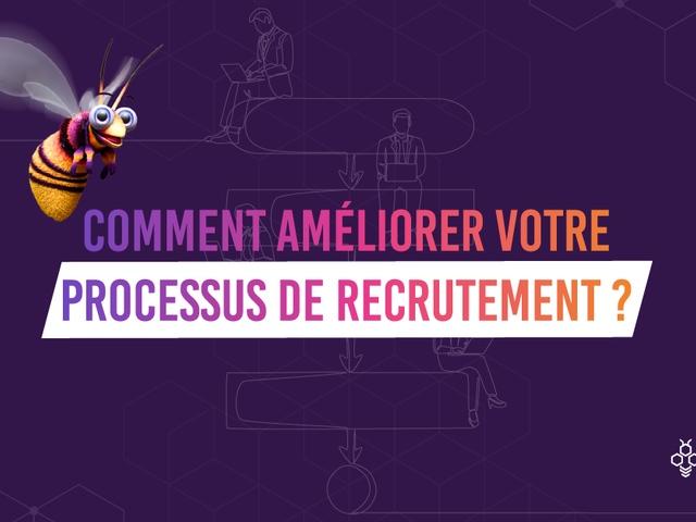 améliorer votre processus de recrutement